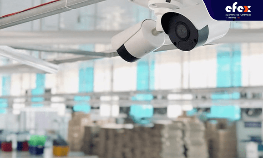 Hệ thống camera an ninh quản lý chặt chẽ số lượng hàng hóa