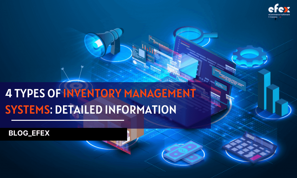 4 Types Of Inventory Management Systems: