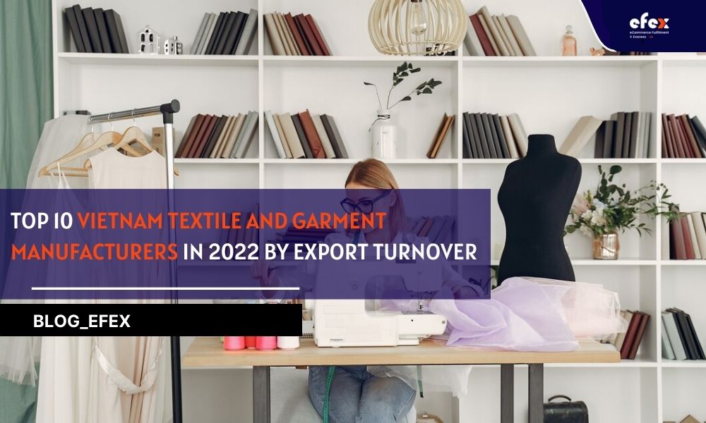 Top 10 Vietnam Textile And Garment Manufacturers in 2022