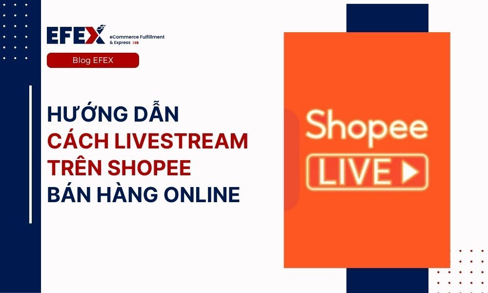 Hướng dẫn cách livestream trên Shopee bán hàng online