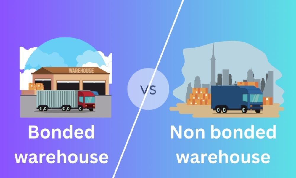 Different between bonded warehouse vs non bonded warehouse
