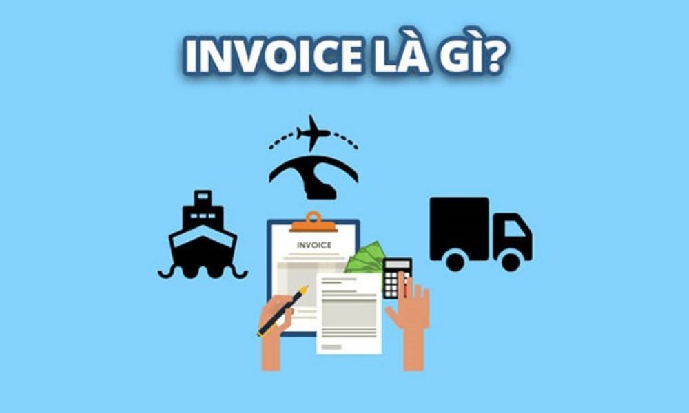 Invoice được hiểu như thế nào? 