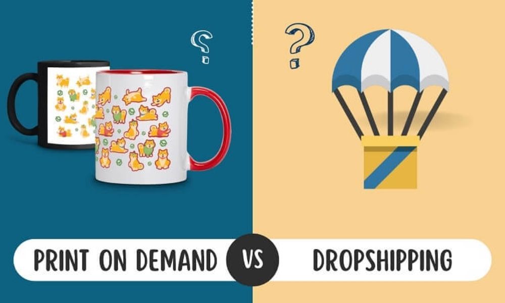 Sự khác biệt giữa POD và Dropshipping ra sao?