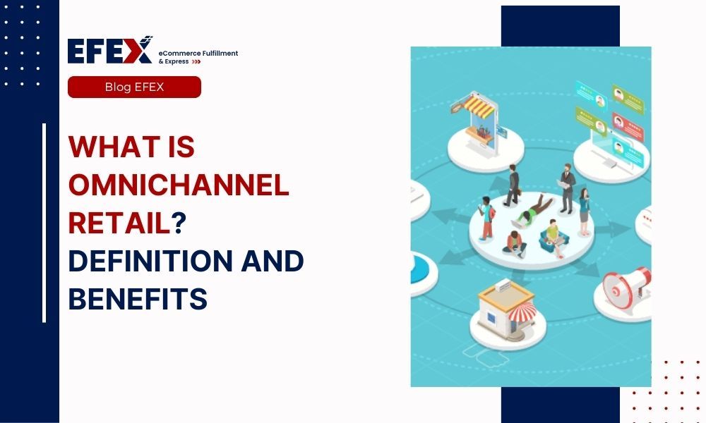 What is Omnichannel Retail? Definition and Benefits (2024)